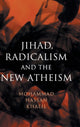 Book cover of: Jihad, Radicalism, and the New Atheism. By: Mohammad Hassan Khalil