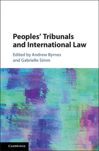 Book cover of: Peoples' Tribunals and International Law. By: Andrew Byrnes