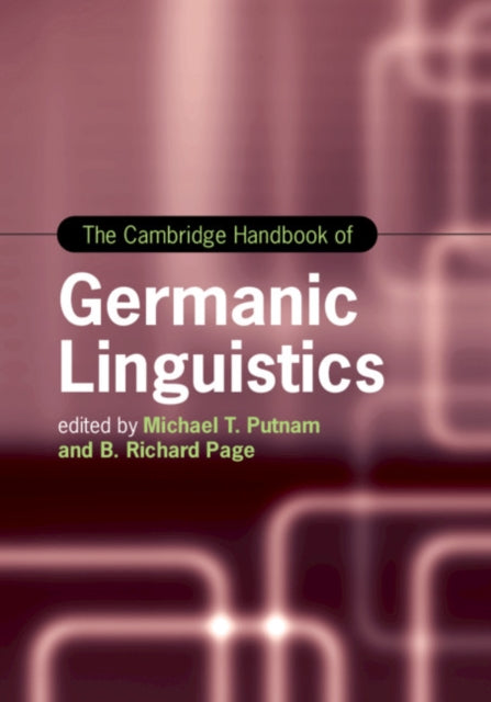 Book cover of: Cambridge Handbook of Germanic Linguistics. By: Michael T. Putnam