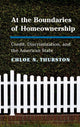 Book cover of: At the Boundaries of Homeownership. By: Chloe N. Thurston