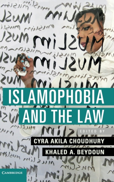 Book cover of: Islamophobia and the Law. By: Cyra Akila Choudhury