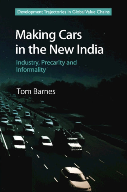 Book cover of: Making Cars in the New India. By: Tom Barnes