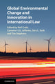 Book cover of: Global Environmental Change and Innovation in International Law