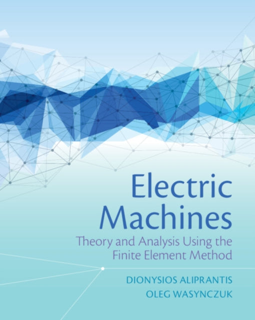 Book cover of: Electric Machines. By: Dionysios Aliprantis