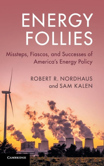 Book cover of: Energy Follies. By: Robert R. Nordhaus
