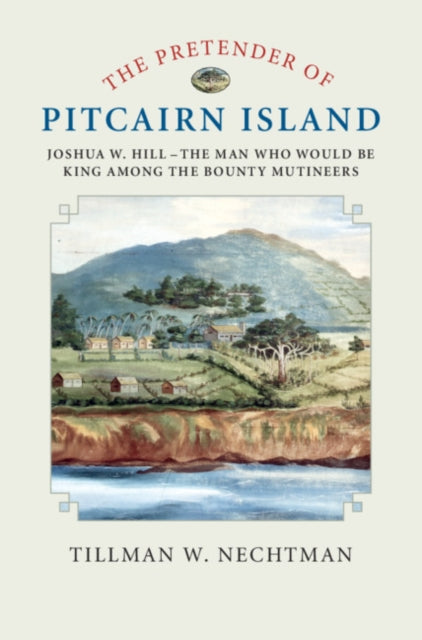 Book cover of: Pretender of Pitcairn Island. By: Tillman W. Nechtman