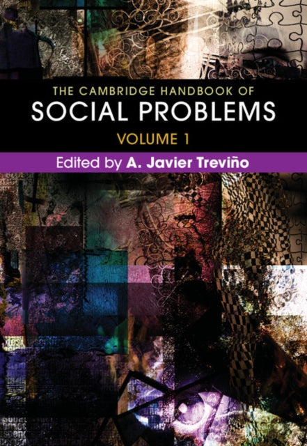 Book cover of: Cambridge Handbook of Social Problems: Volume 1. By: A. Javier Treviño