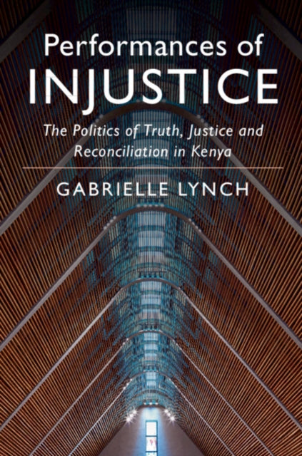 Book cover of: Performances of Injustice. By: Gabrielle Lynch