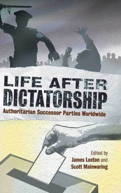 Book cover of: Life after Dictatorship. By: James Loxton