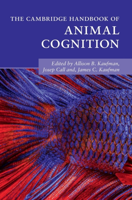 Book cover of: Cambridge Handbook of Animal Cognition. By: Allison Kaufman
