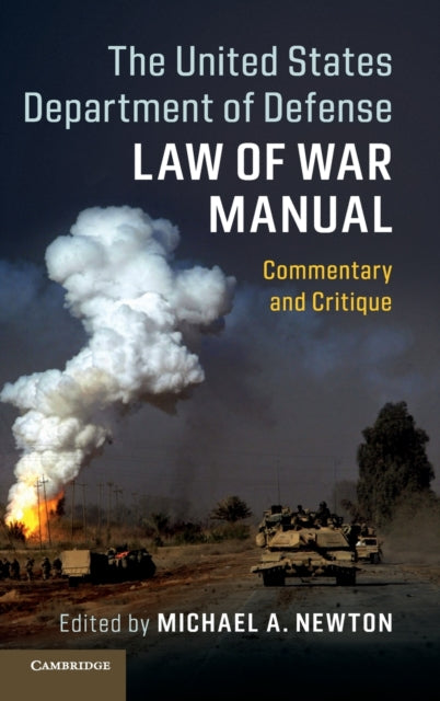 Book cover of: United States Department of Defense Law of War Manual. By: Michael A. Newton