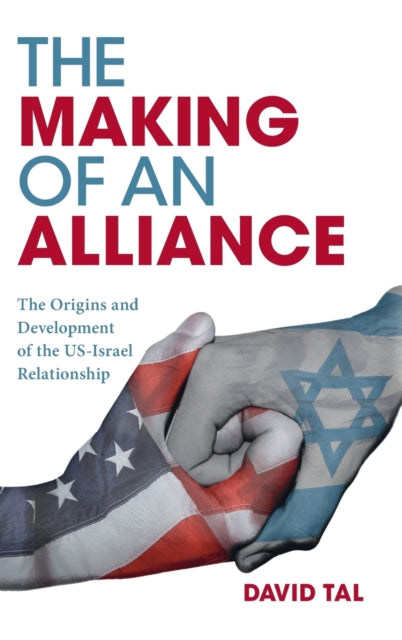 Book cover of: Making of an Alliance. By: David Tal