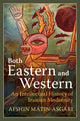 Book cover of: Both Eastern and Western. By: Afshin Matin-Asgari