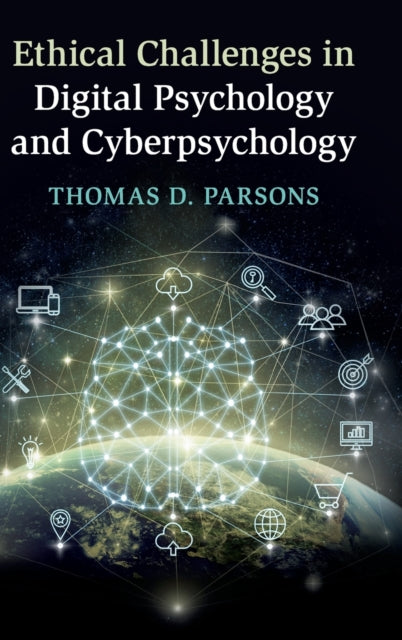 Book cover of: Ethical Challenges in Digital Psychology and Cyberpsychology. By: Thomas D. Parsons
