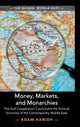 Book cover of: Money, Markets, and Monarchies. By: Adam Hanieh