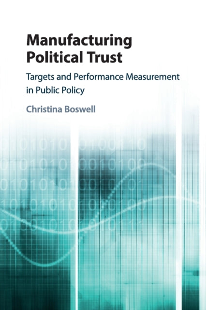 Book cover of: Manufacturing Political Trust. By: Christina Boswell