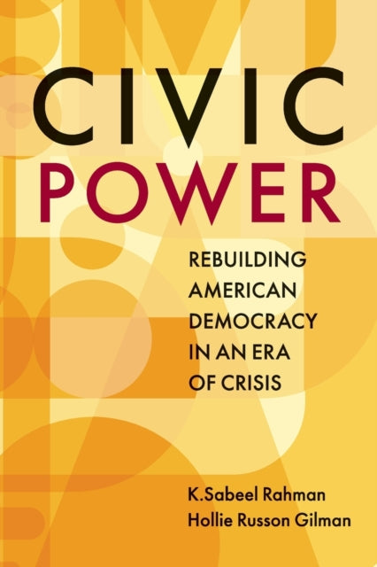 Book cover of: Civic Power. By: K. Sabeel Rahman