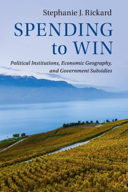 Book cover of: Spending to Win. By: Stephanie J. Rickard