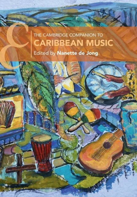 Book cover of: Cambridge Companion to Caribbean Music. By: Nanette De Jong