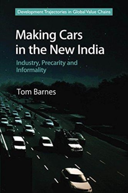 Book cover of: Making Cars in the New India. By: Tom Barnes