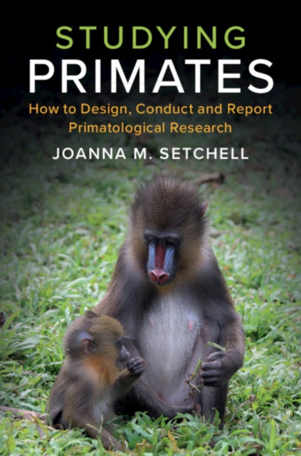 Book cover of: Studying Primates. By: Joanna M. Setchell