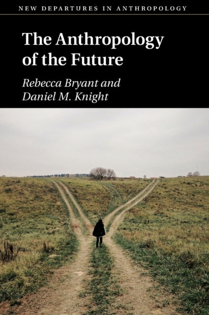 Book cover of: Anthropology of the Future. By: Rebecca Bryant