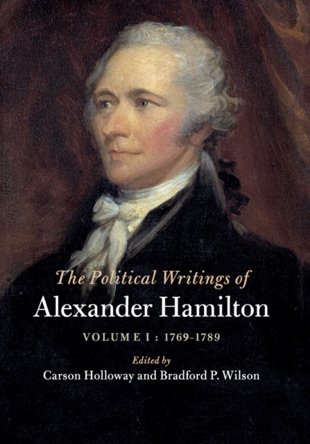 Book cover of: Political Writings of Alexander Hamilton: Volume 1, 1769-1789. By: Hamilton, Alexander