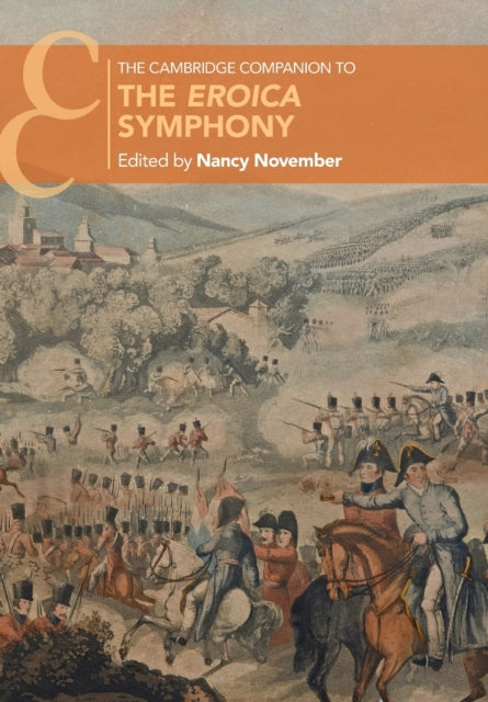 Book cover of: Cambridge Companion to the Eroica Symphony. By: Nancy November