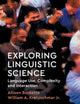 Book cover of: Exploring Linguistic Science. By: Allison Burkette