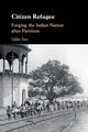 Book cover of: Citizen Refugee. By: Uditi Sen