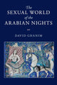 Book cover of: Sexual World of the Arabian Nights. By: David Ghanim