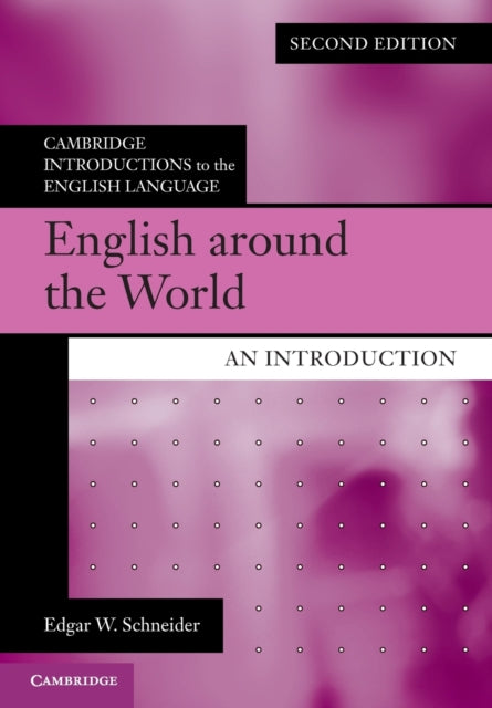 Book cover of: English around the World. By: Edgar W. Schneider