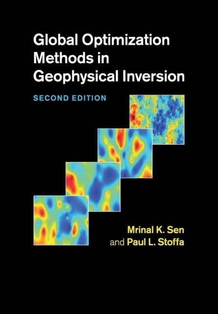 Book cover of: Global Optimization Methods in Geophysical Inversion. By: Mrinal Sen