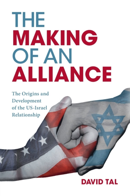 Book cover of: Making of an Alliance. By: David Tal