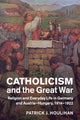 Book cover of: Catholicism and the Great War. By: Patrick J. Houlihan