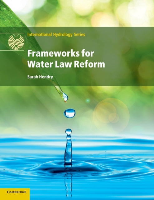 Book cover of: Frameworks for Water Law Reform. By: Sarah Hendry