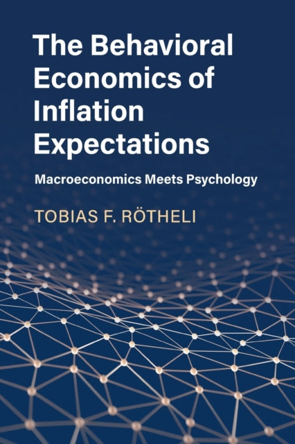 Book cover of: Behavioral Economics of Inflation Expectations. By: Tobias Rötheli