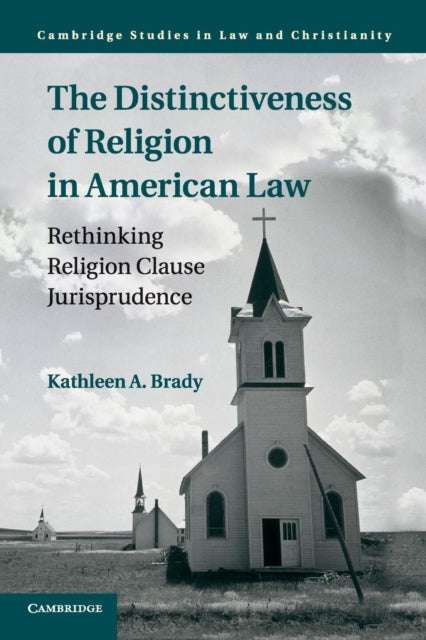 Book cover of: Distinctiveness of Religion in American Law. By: Kathleen A. Brady