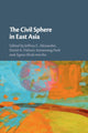 Book cover of: Civil Sphere in East Asia. By: Jeffrey C. Alexander