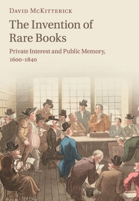 Book cover of: Invention of Rare Books. By: David McKitterick