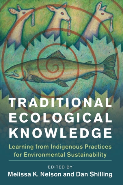 Book cover of: Traditional Ecological Knowledge. By: Melissa K. Nelson