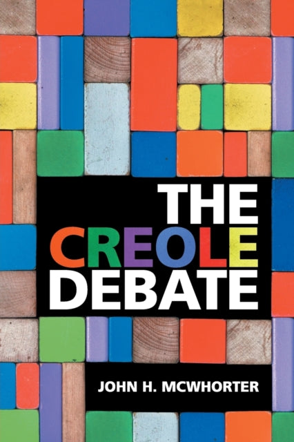 Book cover of: Creole Debate. By: John H. McWhorter