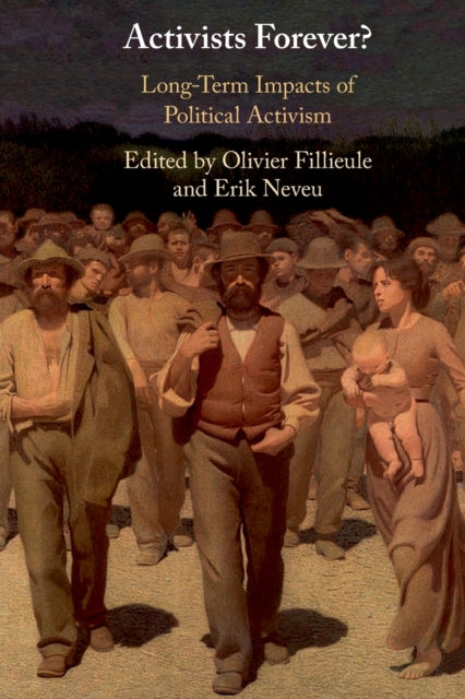 Book cover of: Activists Forever?. By: Erik Neveu