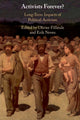 Book cover of: Activists Forever?. By: Erik Neveu