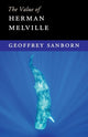 Book cover of: Value of Herman Melville. By: Geoffrey Sanborn
