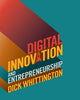 Book cover of: Digital Innovation and Entrepreneurship. By: Dick Whittington