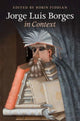 Book cover of: Jorge Luis Borges in Context. By: Robin Fiddian
