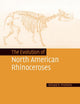 Book cover of: Evolution of North American Rhinoceroses. By: Donald R. Prothero