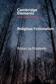Book cover of: Religious Fictionalism. By: Robin Le Poidevin