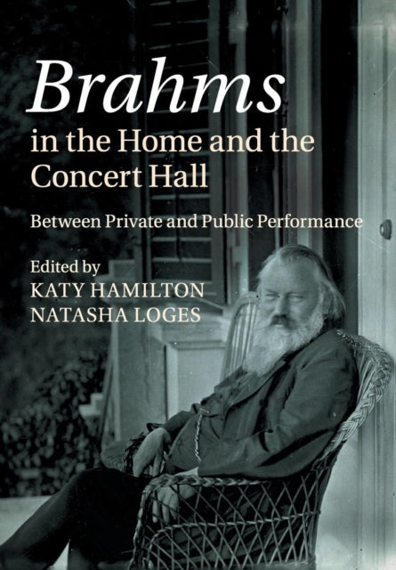 Book cover of: Brahms in the Home and the Concert Hall